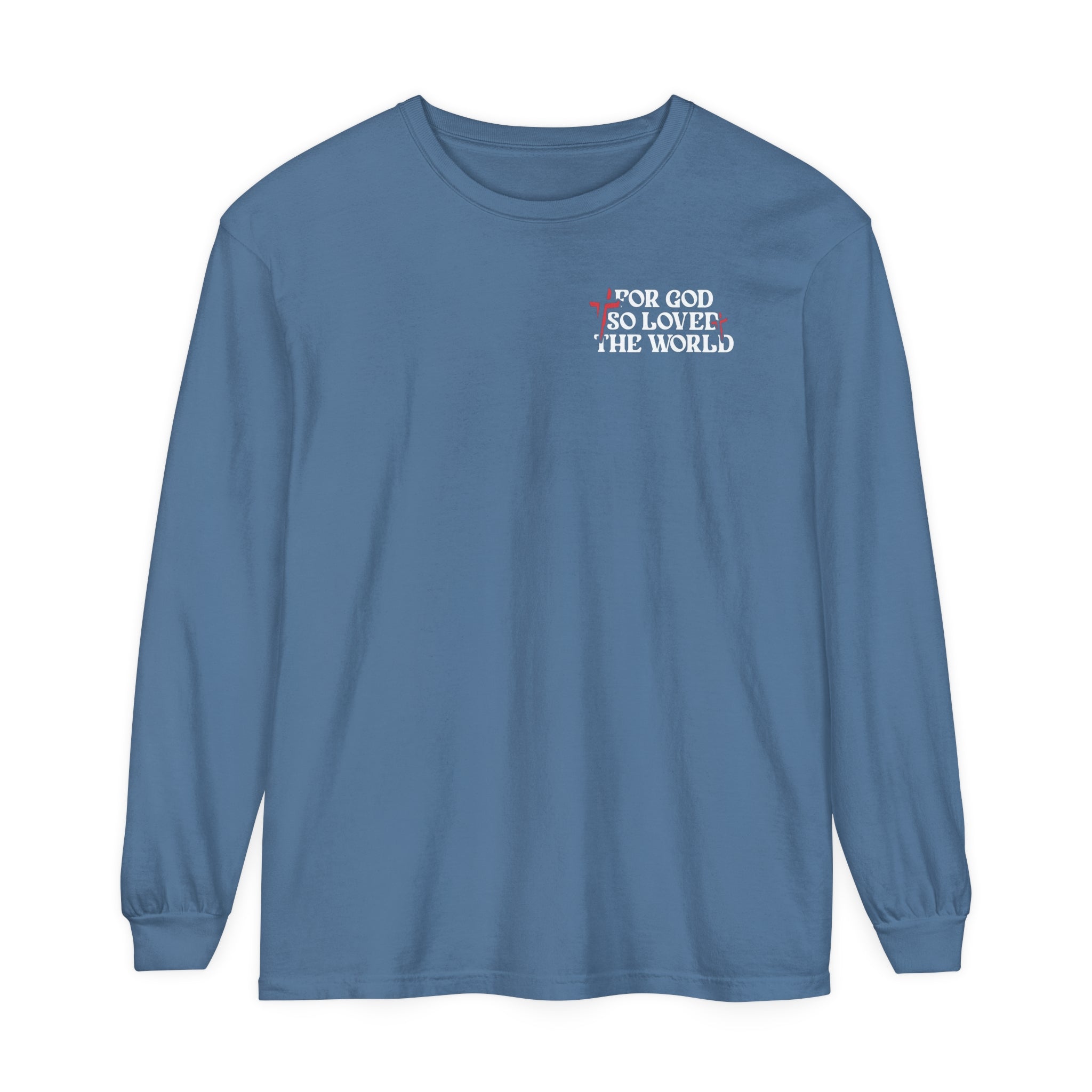 FOR GOD SO LOVED THE WORLD LONG SLEEVE - BLUE JEAN